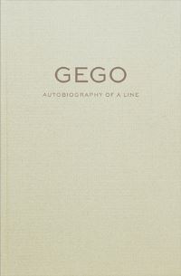 Book Cover for Gego by Gego, Sandra AnteloSuarez, Jesus Fuenmayor, Kaira Cabanas, Daniel Crespin