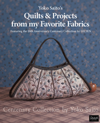 Book Cover for Yoko Saito's Quilts & Projects from My Favorite Fabrics by Yoko Saito, Yoko Saito 1952