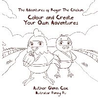 Book Cover for The Adventures of Roger the Chicken by Glenn Cox
