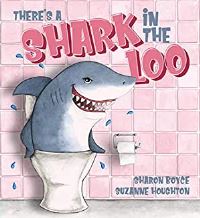 Book Cover for There's a Shark in the Loo by Sharon Boyce