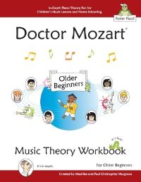 Book Cover for Doctor Mozart Music Theory Workbook for Older Beginners by Paul Christopher Musgrave, Machiko Yamane Musgrave