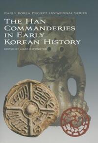 Book Cover for The Han Commanderies in Early Korean History by Mark E Byington