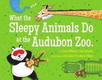 Book Cover for What the Sleepy Animals Do at the Audubon Zoo by Grace Millsaps