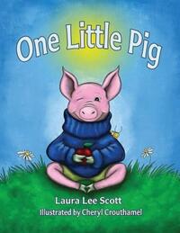 Book Cover for One Little Pig by Laura Lee Scott