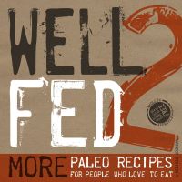 Book Cover for Well Fed 2 by Melissa Joulwan