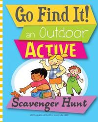 Book Cover for Go Find It! An Outdoor Active Scavenger Hunt by Anastasia Kierst