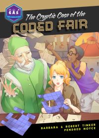 Book Cover for The Cryptic Case of the Coded Fair by Barbara Tinker, Robert Tinker, Pendred Noyce