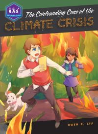 Book Cover for The Confounding Case of the Climate Crisis by Owen R Liu, Barbara Tinker