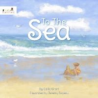 Book Cover for To The Sea by Callie Grant