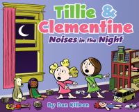 Book Cover for Tillie & Clementine Noises in the Night by Dan Killeen