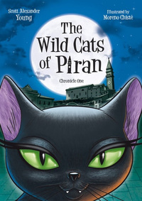 Book Cover for The Wild Cats of Piran. Chronicle One by Scott Alexander Young