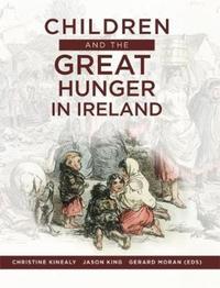 Book Cover for Children and the Great Hunger in Ireland by Christine Kinealy