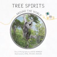 Book Cover for Tree Spirits Around the World by Louise Wannier