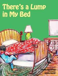 Book Cover for There's a Lump in My Bed by Laraine Hutcherson