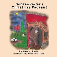 Book Cover for Donkey Oatie's Christmas Pageant by Tom H Rath