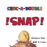 Book Cover for Croc-A-Doodle SNAP by Haelwen Sian Langeberg