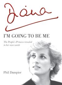 Book Cover for Diana, I'm Going to Be Me by Phil Dampier