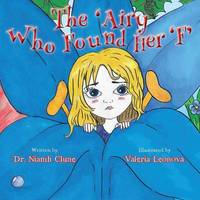 Book Cover for The 'Airy Who Found Her 'F' by Niamh Clune