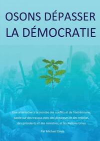 Book Cover for Osons Depasser La Democratie by Michael Davis
