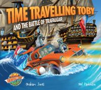 Book Cover for Time Travelling Toby and the Battle of Trafalgar by Graham Jones