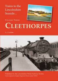 Book Cover for Trains to the Lincolnshire Seaside by A J Ludlam