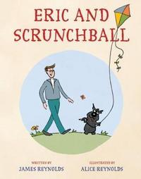 Book Cover for Eric and Scrunchball by James Reynolds