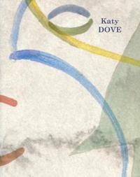 Book Cover for Katy Dove by Dundee Contemporary Arts Art center, Inverness Museum and Art Gallery, Thurso Art Gallery