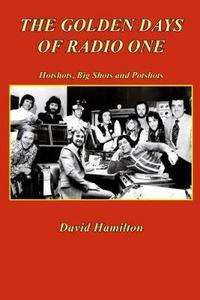 Book Cover for The Golden Days of Radio One by David Hamilton