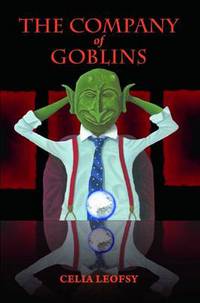 Book Cover for The Company of Goblins by Celia Leofsy