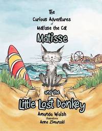 Book Cover for Matisse and the Little Lost Donkey by Amanda Walsh