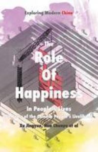 Book Cover for The Role of Happiness in People's Lives by Jingyue Xu, Chunyu Hua