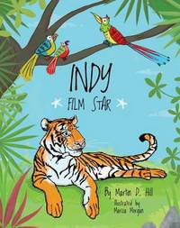 Book Cover for Indy, Film Star by Martin D Hill