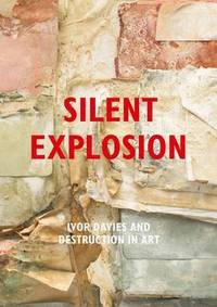 Book Cover for Silent Explosion by Judit Bodor, National Museum  Gallery Cardiff
