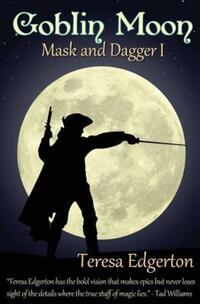 Book Cover for Goblin Moon: Book 1 by Teresa Edgerton
