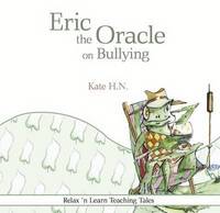 Book Cover for Eric the Oracle on Bullying by Kate HendersonNichol