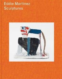 Book Cover for Eddie Martinez - Sculptures by Eddie Martinez