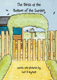 Book Cover for The Birds at the Bottom of the Garden by Carl A Mynott