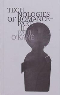 Book Cover for Technologies of Romance. Part II by Paul OKane