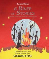 Book Cover for A River of Stories. Fire by Emma Butler, Alice Curry