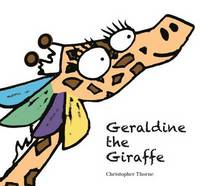 Book Cover for Geraldine the Giraffe by Christopher Thorne