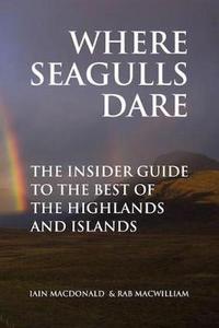 Book Cover for Where Seagulls Dare by Iain MacDonald, Rab MacWilliam