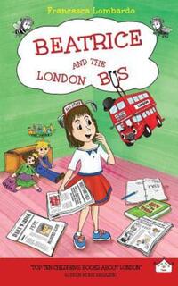 Book Cover for Beatrice and the London Bus by Francesca Lombardo