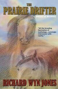 Book Cover for The Prairie Drifter: Volume 1 by Richard Jones