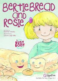 Book Cover for Bertie Bread and Rosie by Heather Hawley