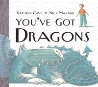 Book Cover for You've Got Dragons by Kathryn Cave