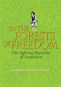 Book Cover for In the Forests of Freedom by Lennox Honychurch
