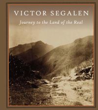 Book Cover for Journey to the Land of the Real by Victor Segalen