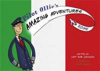 Book Cover for Pilot Ollie's Amazing Adventures - Rome by Rob Johnson