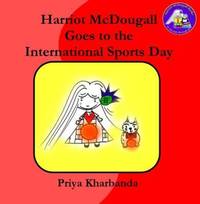 Book Cover for Harriot McDougall Goes to the International Sports Day by Priya Kharbanda