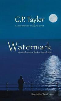 Book Cover for Watermark - Stories from the Darker Side of Love by Gp Taylor